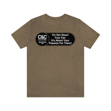Load image into Gallery viewer, C&amp;CR &quot;It&#39;s the Passion I&quot; Unisex Jersey Tee
