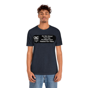 C&CR "It's the Passion I" Unisex Jersey Tee