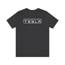 Load image into Gallery viewer, &quot;You Actually Have to Drive&quot; Tesla Unisex Jersey Tee (White)