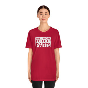 "Will Work for Car Parts" Round Unisex Jersey Tee (White)