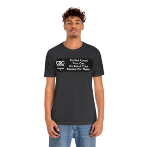 C&CR "It's the Passion I" Unisex Jersey Tee