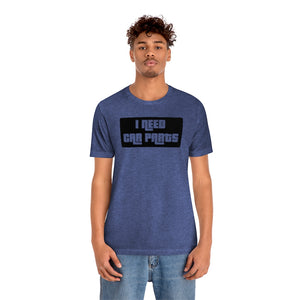 "I NEED CAR PARTS" Unisex Jersey Tee (Black)