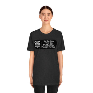 C&CR "It's the Passion I" Unisex Jersey Tee