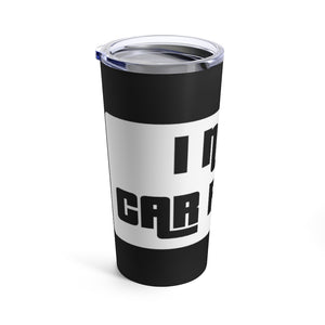 "I Need Car Parts" Tumbler 20oz