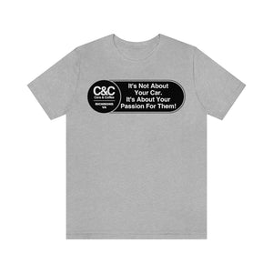 C&CR "It's the Passion I" Unisex Jersey Tee