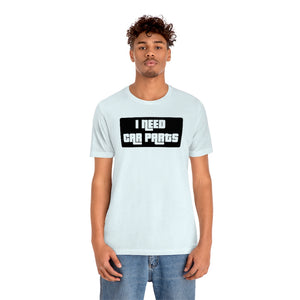 "I NEED CAR PARTS" Unisex Jersey Tee (Black)