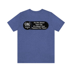 C&CR "It's the Passion I" Unisex Jersey Tee