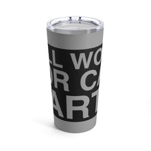 Load image into Gallery viewer, &quot;Will Work For Car Parts&quot; Tumbler 20oz (Grey)
