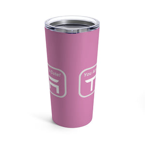 "You Actually Have to Drive" Tesla Tumbler 20oz