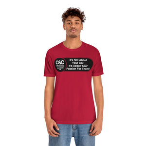 C&CR "It's the Passion I" Unisex Jersey Tee