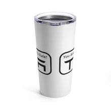 Load image into Gallery viewer, &quot;You Actually Have to Drive&quot; Tesla Tumbler 20oz