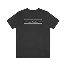 Load image into Gallery viewer, &quot;You Actually Have to Drive&quot; Tesla Unisex Jersey Tee (White)