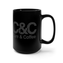 Load image into Gallery viewer, C&amp;CR &quot;Cars, No Coffee, Unless It&#39;s&quot; Black Mug 15oz