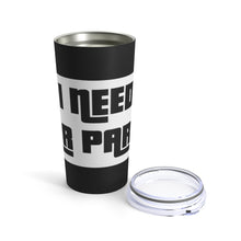 Load image into Gallery viewer, &quot;I Need Car Parts&quot; Tumbler 20oz