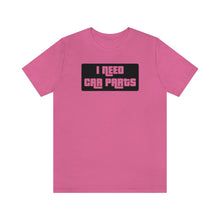 Load image into Gallery viewer, &quot;I NEED CAR PARTS&quot; Unisex Jersey Tee (Black)
