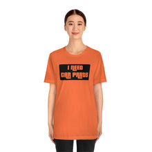 Load image into Gallery viewer, &quot;I NEED CAR PARTS&quot; Unisex Jersey Tee (Black)
