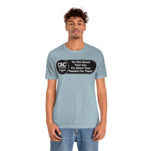 Load image into Gallery viewer, C&amp;CR &quot;It&#39;s the Passion I&quot; Unisex Jersey Tee