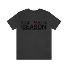 Load image into Gallery viewer, &quot;Car Parts Season&quot; Unisex Jersey Tee