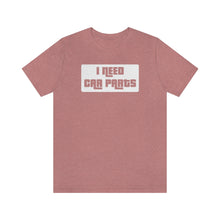 Load image into Gallery viewer, &quot;I Need Car Parts&quot; Unisex Jersey Tee (White)