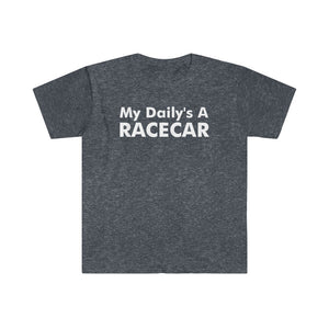 "My Daily's A Racecar" Unisex Gildan Tee