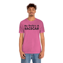 Load image into Gallery viewer, &quot;My Daily&#39;s A Racecar&quot; Unisex Tee