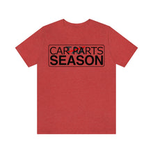 Load image into Gallery viewer, &quot;Car Parts Season&quot; Unisex Jersey Tee