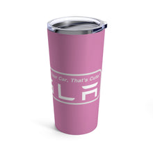 Load image into Gallery viewer, &quot;You Actually Have to Drive&quot; Tesla Tumbler 20oz