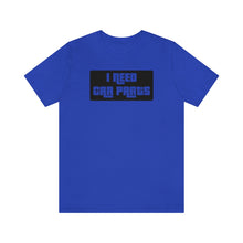 Load image into Gallery viewer, &quot;I NEED CAR PARTS&quot; Unisex Jersey Tee (Black)