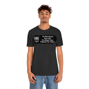 C&CR "It's the Passion I" Unisex Jersey Tee
