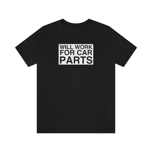 "Will Work for Car Parts" Round Unisex Jersey Tee (White)