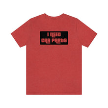 Load image into Gallery viewer, &quot;I NEED CAR PARTS&quot; Unisex Jersey Tee (Black)