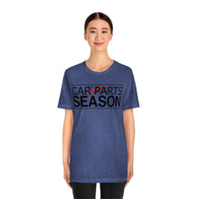 Load image into Gallery viewer, &quot;Car Parts Season&quot; Unisex Jersey Tee