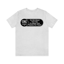 Load image into Gallery viewer, C&amp;CR &quot;It&#39;s the Passion I&quot; Unisex Jersey Tee