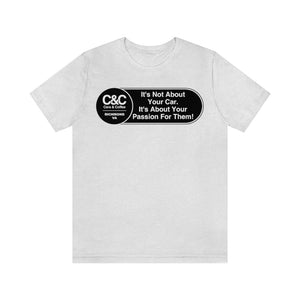 C&CR "It's the Passion I" Unisex Jersey Tee