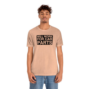 "Will Work for Car Parts" Round Unisex Jersey Tee (Black)