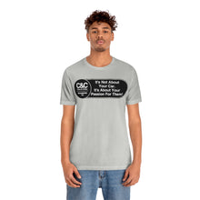 Load image into Gallery viewer, C&amp;CR &quot;It&#39;s the Passion I&quot; Unisex Jersey Tee