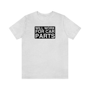 "Will Work for Car Parts" Round Unisex Jersey Tee (Black)
