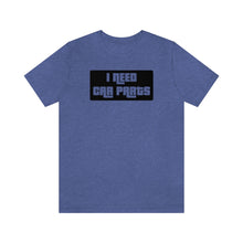 Load image into Gallery viewer, &quot;I NEED CAR PARTS&quot; Unisex Jersey Tee (Black)