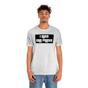 "I NEED CAR PARTS" Unisex Jersey Tee (Black)
