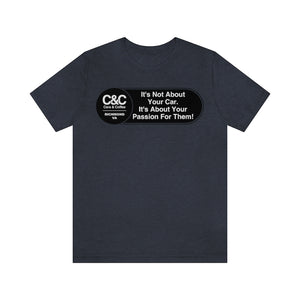 C&CR "It's the Passion I" Unisex Jersey Tee