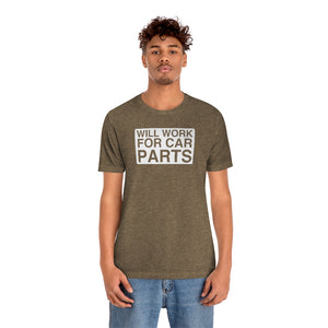 "Will Work for Car Parts" Round Unisex Jersey Tee (White)