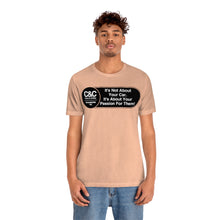 Load image into Gallery viewer, C&amp;CR &quot;It&#39;s the Passion I&quot; Unisex Jersey Tee