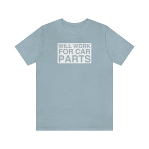 "Will Work for Car Parts" Round Unisex Jersey Tee (White)