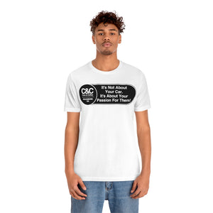 C&CR "It's the Passion I" Unisex Jersey Tee