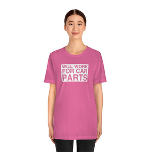"Will Work for Car Parts" Round Unisex Jersey Tee (White)