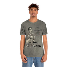 Load image into Gallery viewer, Adult &quot;Cars, No Coffee, Unless&quot; Unisex Jersey Tee