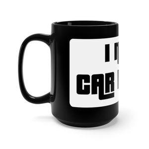 "I Need Car Parts" Mug 15oz (Black)