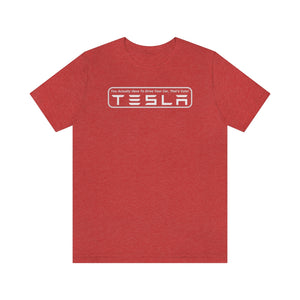 "You Actually Have to Drive" Tesla Unisex Jersey Tee (White)