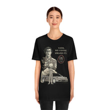 Load image into Gallery viewer, &quot;Cars, No Coffee, Unless It&#39;s&quot; Unisex Jersey Tee (Dark)