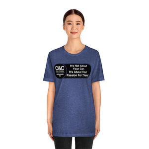 C&CR "It's the Passion I" Unisex Jersey Tee